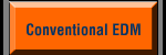 Conventional EDM Services Button